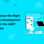How to Choose Right Mobile App Development Company in UAE? [2026 Guide]